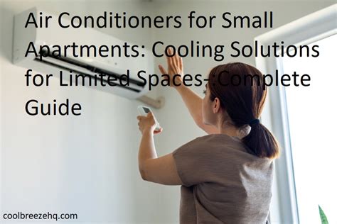 Air Conditioners for Small Apartments: Cooling Solutions for Limited ...