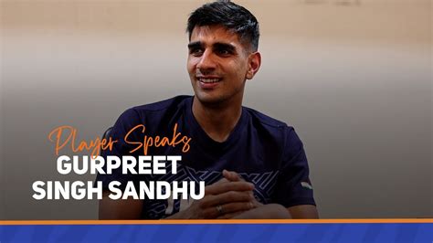 Gurpreet Singh Sandhu Player Speaks Youtube