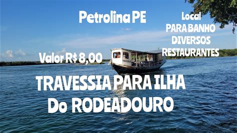 ILHA Do RODEADOURO PETROLINA PE Travessia De Barco Lugar Para Banho