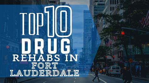 Top 10 Drug Rehabs Centers In Fort Lauderdale Youtube