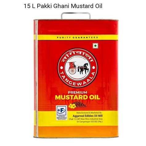 15 L Pakki Ghani Mustard Oil At Rs 2200 Tin In Sri Ganganagar ID