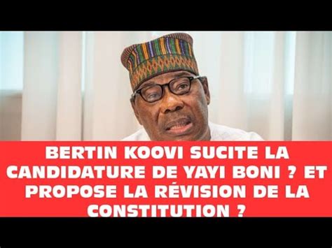 Bertin Koovi Sucite La Candidature De Yayi Boni Et Propose La