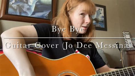 Bye Bye Jo Dee Messina Guitar Cover YouTube