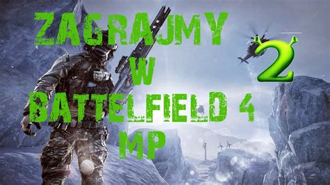 SHREK L Zagrajmy W BATTLEFIELD 4 MULTIPLAYER YouTube