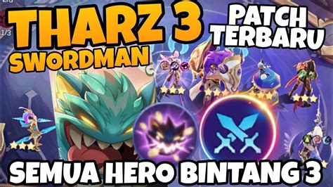 CARA MAIN THARZ 3 DI PATCH TERBARU SEMUA HERO BINTANG 3 THARZ 3