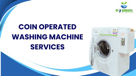 Guide To Using Coin Operated Washing Machine Services For Residents In