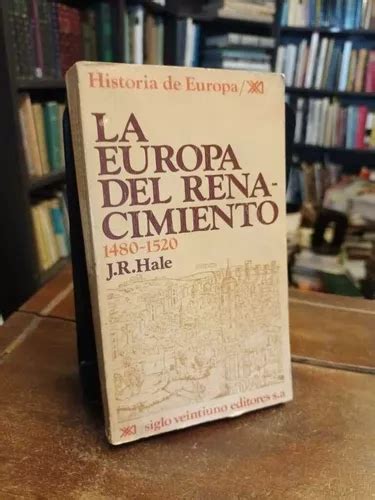 La Europa Del Renacimiento J R Hale MercadoLibre