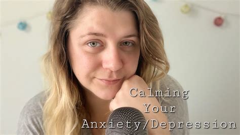 Asmr Calming Your Anxiety Depression Youtube