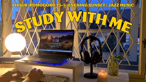 Study With Me Hour Pomodoro Jazz Music Sunset Youtube