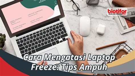 Cara Mengatasi Laptop Freeze Tips Ampuh Biotifor