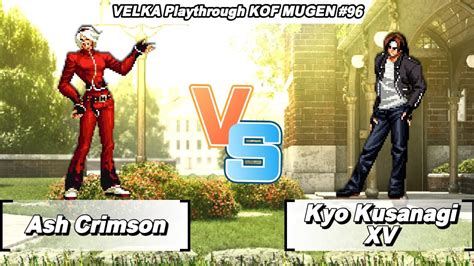 KOF Mugen Ash Crimson VS Kyo Kusanagi XV Playthrough 96 1080P