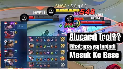 Alucard Best Build Sampai Masuk Base Musuh Alucard Top