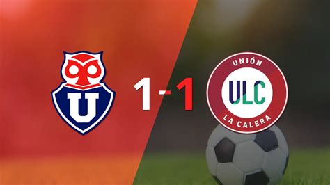 Universidad De Chile Y U La Calera Se Reparten Los Puntos Y Empatan 1