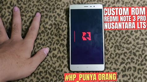 Custom Rom Redmi Note Pro Nusantara Lts Hp Punya Orang Youtube