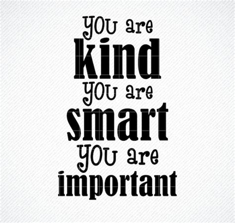 You Are Kind You Are Smart You Are Important Svg File Etsy