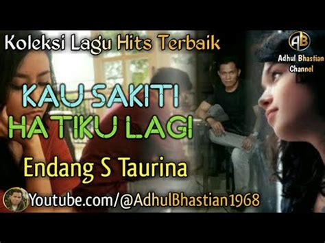 Lagu Lawas Yang Paling Banyak Dicari Kau Sakiti Hatiku Lagi Endang S