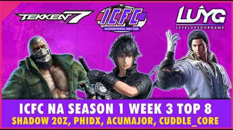 Tekken 7 Season 4ICFC NA Season 1 Week 3 Top 8 Shadow 20z PhiDX