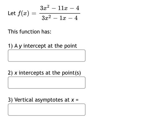 Solved 3x2 11x 4 Let F X 3x2 1x 4 This Function Has 1