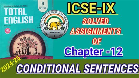 Icse Ix Total English Solution 2024 25 Solved Assignments Of Chapter 12 Conditional