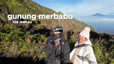 Pendakian Ke Gunung Merbabu Via Wekas Magelang Dari Cilegon YouTube