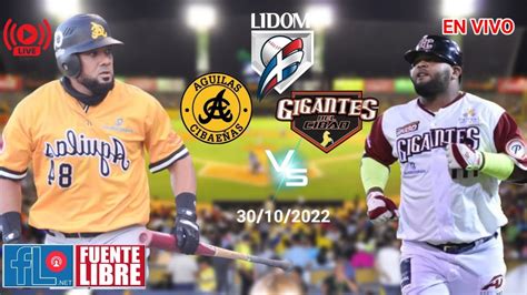 Ahora En Vivo Guilas Cibae As Vs Gigantes Del Cibao Juego Lidom