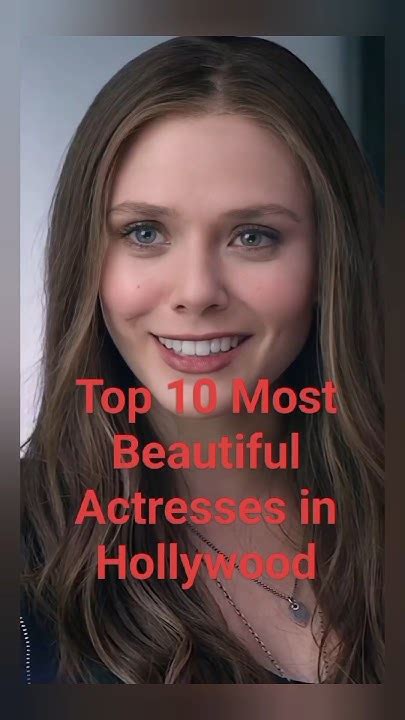 Top 10 Most Beautiful Actresses In Hollywood Shorts Youtube