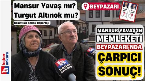 Mansur Yavaş ın Memleketi Beypazarı nda Çarpıcı Sonuç YAVAŞ MI ALTINOK