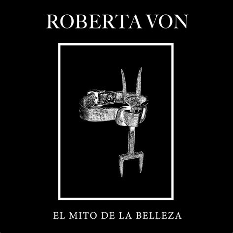 El Mito De La Belleza Roberta Von