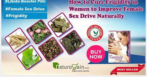 How To Cure Frigidity In Women To Improve Female Sex Drive Naturally