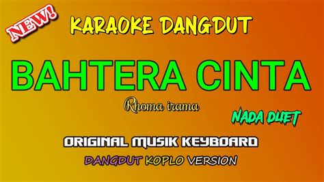 Bahtera Cinta Karaoke Dangdut Koplo Nada Duet Youtube Music