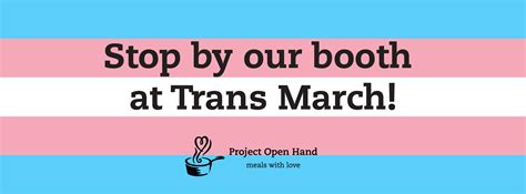 Stop By Our Booth At Trans March Project Open Hand