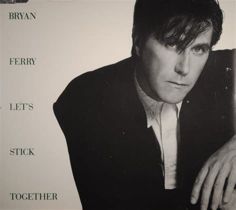 Bryan Ferry Lets Stick Together