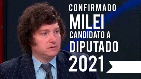 Confirmado Milei Será Candidato A Diputado En 2021 Junto A Espert 260920 Youtube