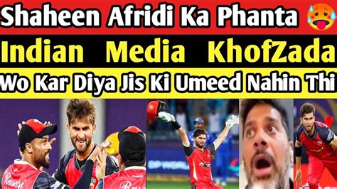 😲 Indian Media Reaction On Shaheen Afridi And Muhammad Amir In Ilt20