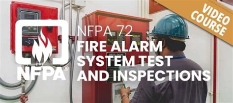 Nfpa 72 Fire Alarm System Testing And Inspections Eti Continuing Education