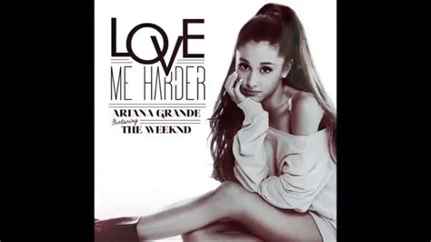 Arianna Grande Love Me Harder Official Video Lyric Video YouTube