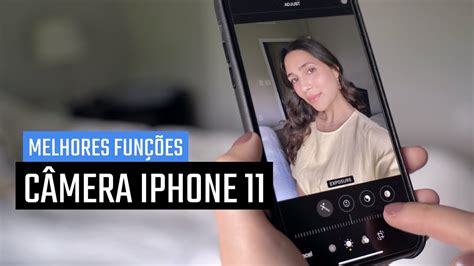 Use A CÂmera Do Seu Iphone Ao Máximo Iphone 11 E 11 Pro Youtube