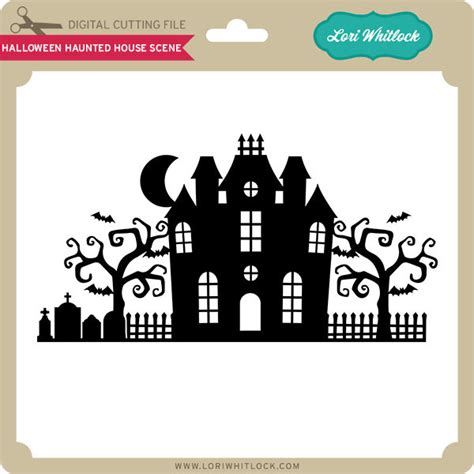 Halloween Haunted House Scene Lori Whitlocks Svg Shop