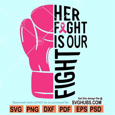 Her Fight Is Our Fight Cancer Svg Breast Cancer Awareness Svg Pink