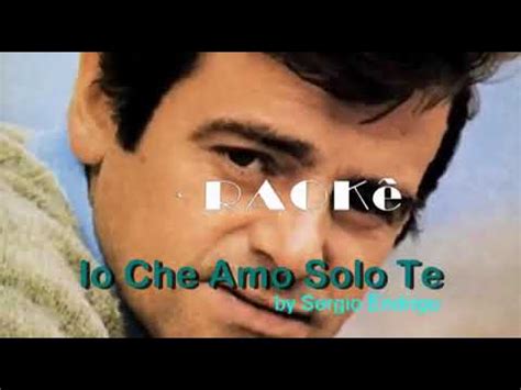 Io Che Amo Solo Te Karaoke Sergio Endrigo Youtube