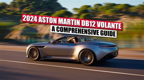 2024 Aston Martin DB12 Volante A Comprehensive Guide On Features