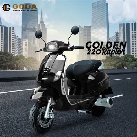 Jual Goda 220 Golden Raptor Sepeda Motor Listrik Di Lapak Ridista