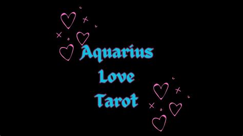 Aquarius Horoscope Singles Love Tarot Reading Keep The Door Open