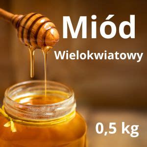 Mi D Wielokwiatowy Kg Pasieki Z Miodem