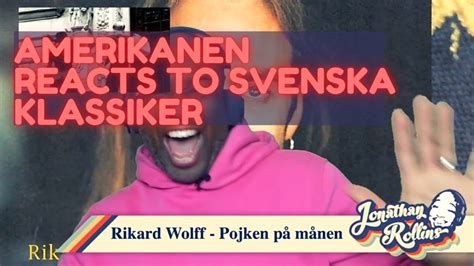 Amerikanen Reacts To Svenska Klassiker Rikard Wolff Pojken På Månen Youtube