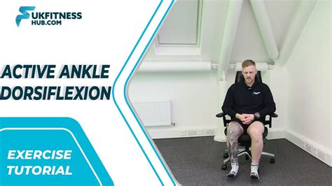 Exercise Tutorial Seated Active Ankle Dorsiflexion Youtube