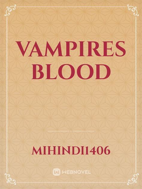 Vampires Blood Novel Read Free Webnovel