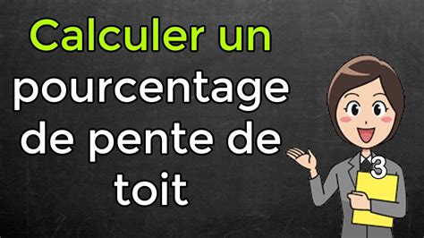 Comment Calculer Un Pourcentage De Pente De Toit Youtube