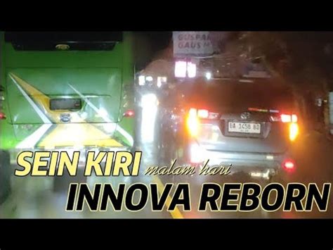 Konvoi Sein Kiri Bersama Innova Di Malam Hari YouTube