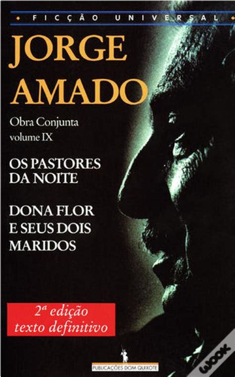 Pastores Da Noite Dona Flor E Os Seus Dois Maridos De Jorge Amado